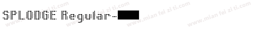 SPLODGE Regular字体转换